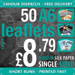 50 A6 Flyers / Leaflets - Full Colour - SINGLE SIDED - 24hr Dispatch - 350gsm Silk