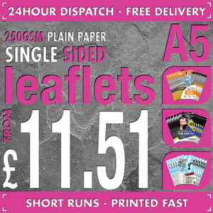 100 A5 Flyers / Leaflets - Full Colour - SINGLE SIDED - 24hr Dispatch - 250gsm Plain