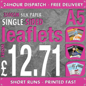 1000 A5 Flyers / Leaflets - Full Colour - SINGLE SIDED - 24hr Dispatch - 350gsm Silk