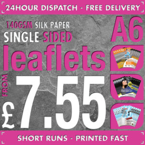 100 A6 Flyers / Leaflets - Full Colour - SINGLE SIDED - 24hr Dispatch - 140gsm Silk