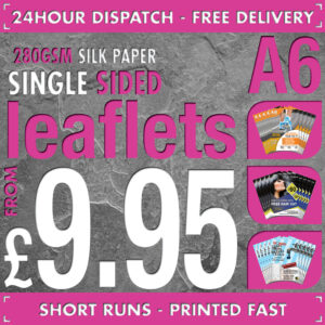 500 A6 Flyers / Leaflets - Full Colour - SINGLE SIDED - 24hr Dispatch - 280gsm Silk
