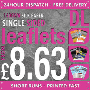 100 DL Flyers / Leaflets - Full Colour - SINGLE SIDED - 24hr Dispatch - 140gsm Silk